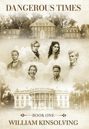 Dangerous Times by Kinsolving, William