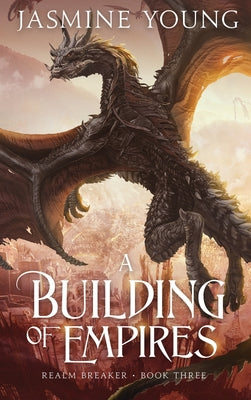 A Building of Empires by Young, Jasmine