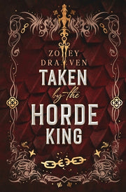 Taken by the Horde King: Alternate Cover Edition by Draven, Zoey