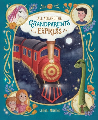 All Aboard the Grandparents Express by Mueller, Leilani
