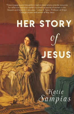 Her Story of Jesus by Sampias, Katie