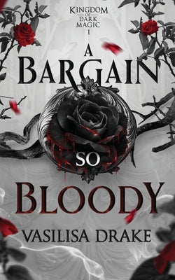 A Bargain So Bloody -- Vasilisa Drake, Paperback