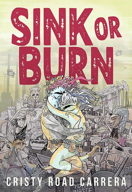 Sink or Burn -- Cristy Road Carrera, Paperback