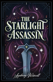 The Starlight Assassin by Wiswell, Sydney