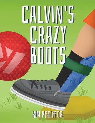 Calvin's Crazy Boots by Pfeiffer, Kim