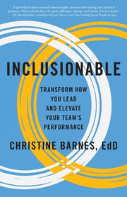 Inclusionable: Transform How You Lead and Elevate Your Team's Performance by Barnes, Christine