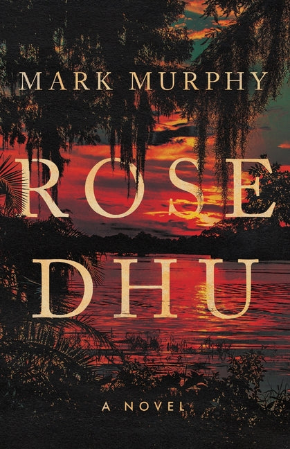 Rose Dhu -- Mark Murphy, Paperback