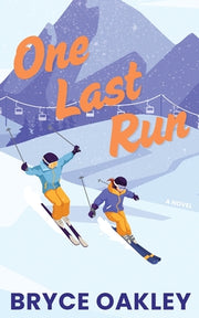 One Last Run by Oakley, Bryce