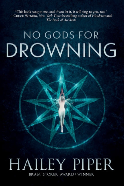 No Gods for Drowning -- Hailey Piper, Paperback