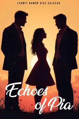 Echoes of Pia by Diaz-Salazar, Lermit