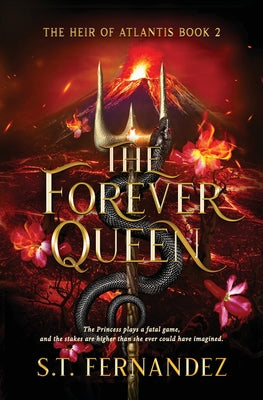 The Forever Queen -- S. T. Fernandez, Paperback