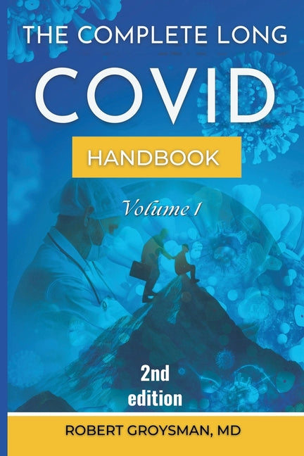 The Complete Long COVID Handbook -- Robert Groysman, Paperback
