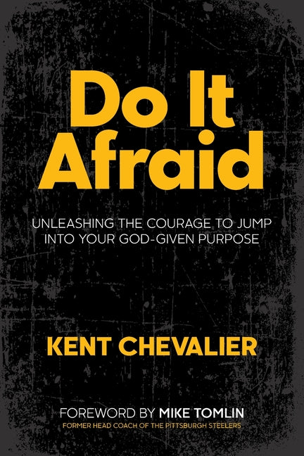 Do It Afraid -- Kent Chevalier, Paperback