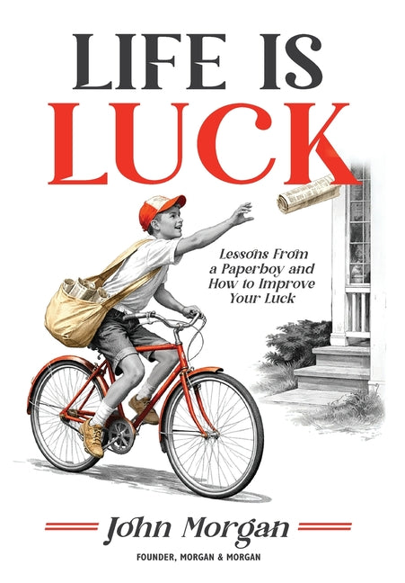 Life is Luck -- John Morgan, Hardcover