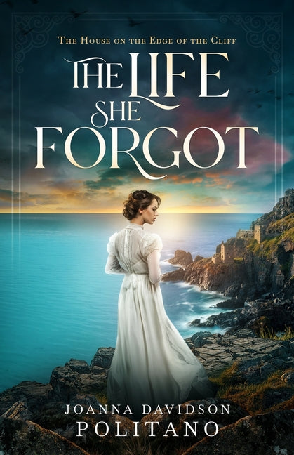 The Life She Forgot -- Joanna Davidson Politano, Paperback