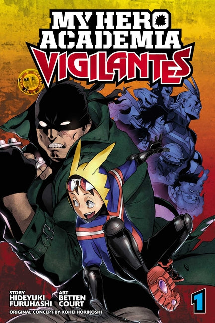 My Hero Academia: Vigilantes, Vol. 1 -- Kohei Horikoshi, Paperback