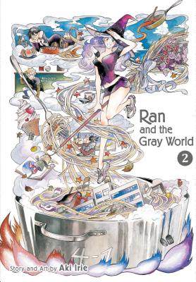 Ran and the Gray World, Vol. 2 -- Aki Irie, Paperback