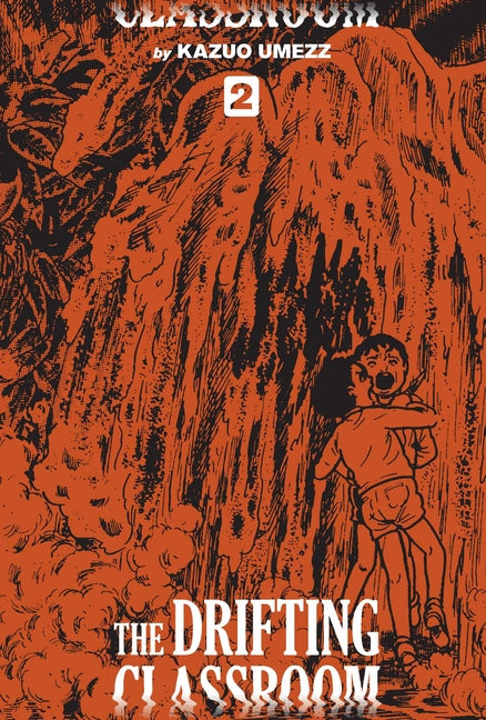The Drifting Classroom: Perfect Edition, Vol. 2 by Umezz, Kazuo