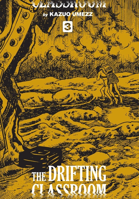 The Drifting Classroom: Perfect Edition, Vol. 3 -- Kazuo Umezz, Hardcover