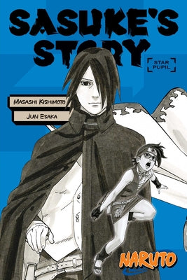 Naruto: Sasuke's Story--Star Pupil -- Masashi Kishimoto, Paperback