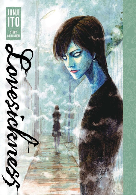 Lovesickness: Junji Ito Story Collection: Junji Ito Story Collection -- Junji Ito, Hardcover