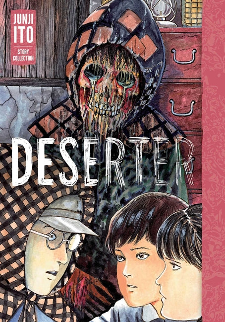 Deserter: Junji Ito Story Collection: Junji Ito Story Collection -- Junji Ito, Hardcover
