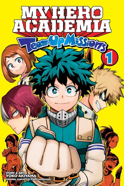 My Hero Academia: Team-Up Missions, Vol. 1 -- Kohei Horikoshi, Paperback