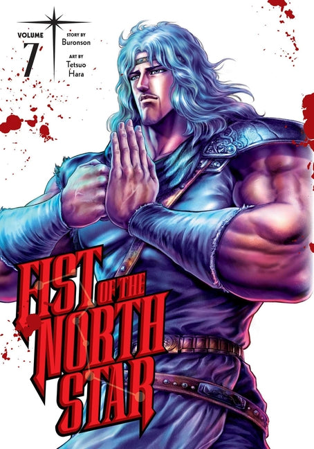 Fist of the North Star, Vol. 7 -- Buronson, Hardcover