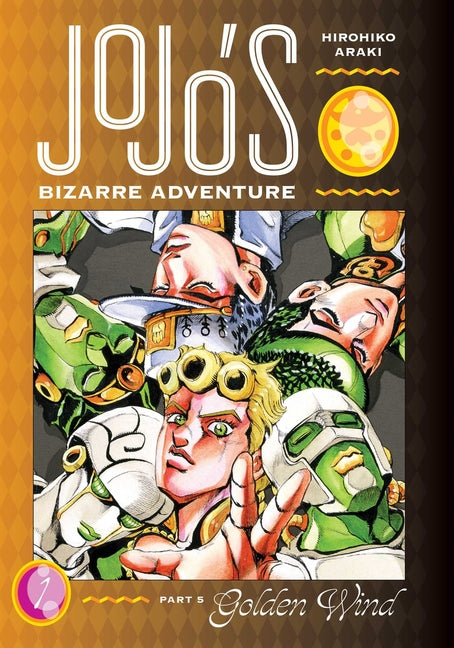 Jojo's Bizarre Adventure: Part 5--Golden Wind, Vol. 1 -- Hirohiko Araki, Hardcover