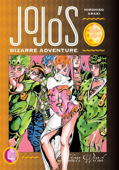 Jojo's Bizarre Adventure: Part 5--Golden Wind, Vol. 6 -- Hirohiko Araki, Hardcover