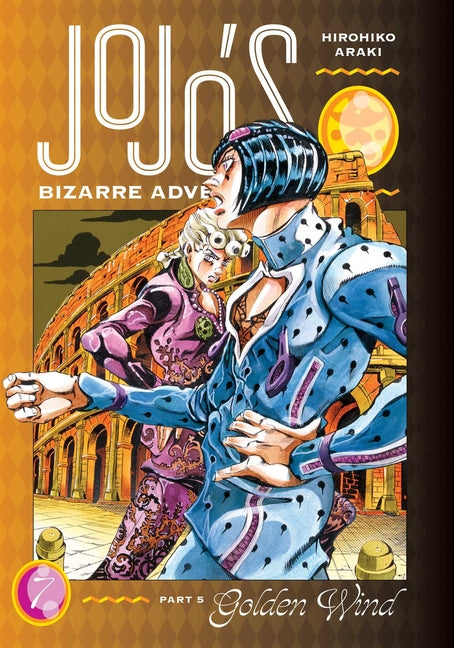 Jojo's Bizarre Adventure: Part 5--Golden Wind, Vol. 7 -- Hirohiko Araki, Hardcover