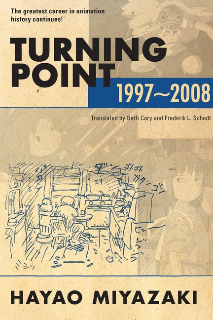 Turning Point: 1997-2008 -- Hayao Miyazaki, Paperback