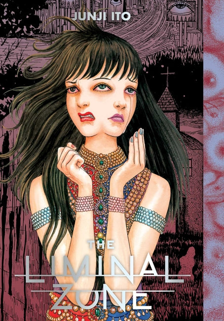 The Liminal Zone -- Junji Ito, Hardcover