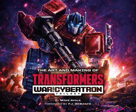 Art and Making of Transformers: War for Cybertron Trilogy -- Mike Avila, Hardcover