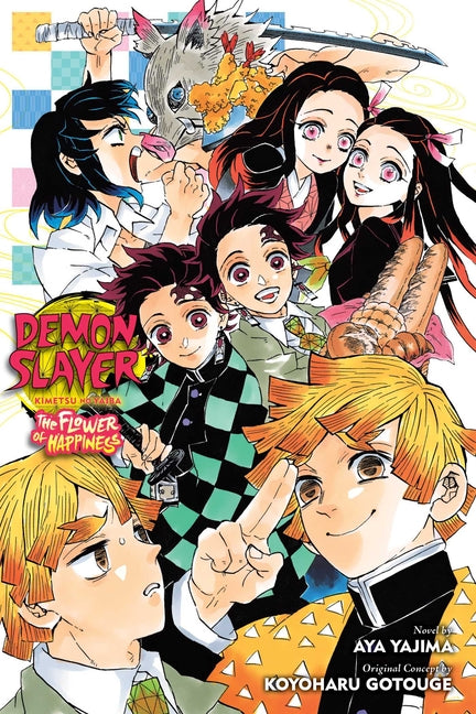Demon Slayer: Kimetsu No Yaiba--The Flower of Happiness -- Aya Yajima, Paperback