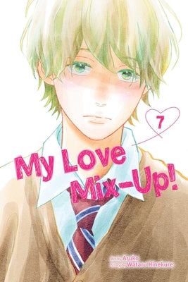 My Love Mix-Up!, Vol. 7 -- Wataru Hinekure, Paperback