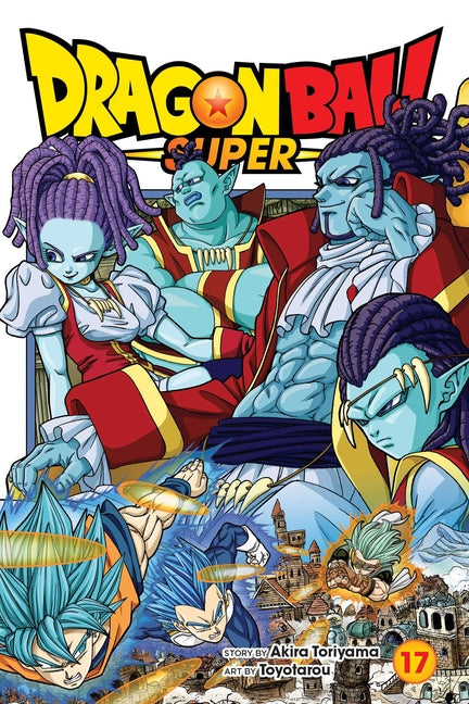 Dragon Ball Super, Vol. 17 -- Akira Toriyama, Paperback