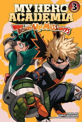 My Hero Academia: Team-Up Missions, Vol. 3 -- Kohei Horikoshi, Paperback