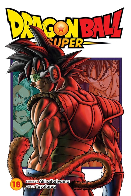 Dragon Ball Super, Vol. 18 -- Akira Toriyama, Paperback