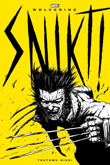 Wolverine: Snikt! -- Tsutomu Nihei, Paperback