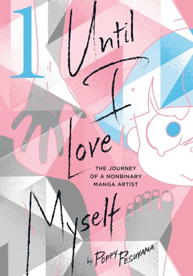 Until I Love Myself, Vol. 1 -- Poppy Pesuyama, Paperback