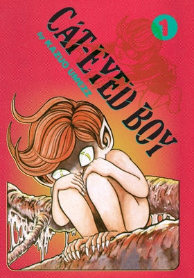 Cat-Eyed Boy: The Perfect Edition, Vol. 1 -- Kazuo Umezz, Hardcover
