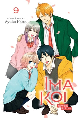 Ima Koi: Now I'm in Love, Vol. 9 -- Ayuko Hatta, Paperback