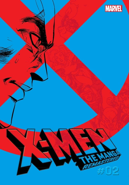 X-Men: The Manga: Remastered, Vol. 2 -- Hiroshi Higuchi, Paperback