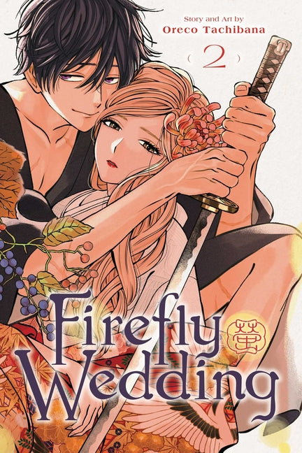 Firefly Wedding, Vol. 2 -- Oreco Tachibana, Paperback