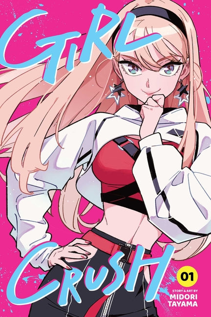 Girl Crush, Vol. 1 -- Midori Tayama, Paperback