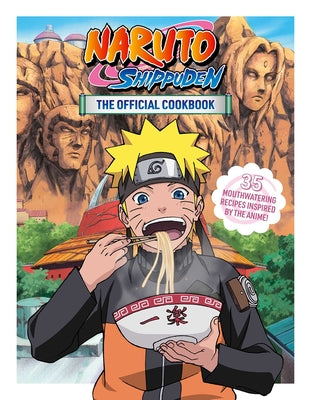 Naruto Shippuden: The Official Cookbook by Sanae