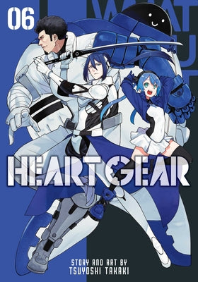 Heart Gear, Vol. 6 by Takaki, Tsuyoshi
