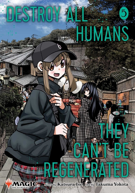 Destroy All Humans. They Can't Be Regenerated. a Magic: The Gathering Manga, Vol. 5: Limited Edition Magic: The Gathering Card Included in First Print by Ise, Katsura