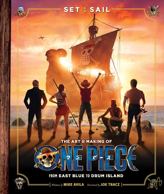 Set Sail: The Art and Making of One Piece -- Mike Avila, Hardcover